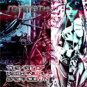 Semmath - The Art Of Mechanical Breakdown