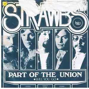 Strawbs - Part Of The Union / Will You Go