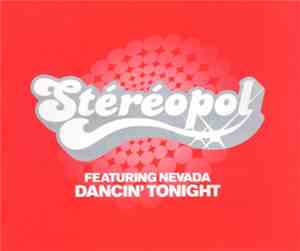 Stéréopol Feat. Nevada  - Dancin' Tonight