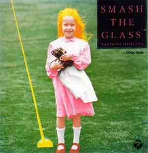 Takayuki Hijikata - Smash The Glass