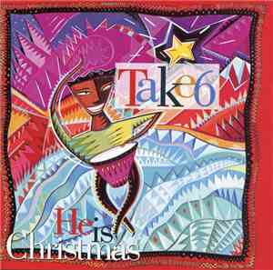Take 6 - He Is Christmas