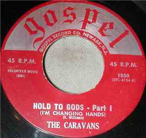 The Caravans - Hold To God (I'm Changing Hands)