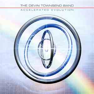 The Devin Townsend Band - Accelerated Evolution