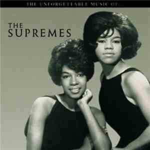 The Supremes - The Unforgettable Music Of...