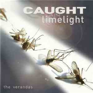 The Verandas - Caught In The Limelight