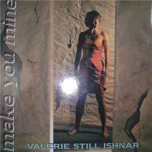 Valerie Still Ishnar - Make You Mine