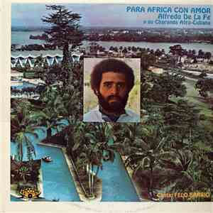 Alfredo De La Fé Y Su Charanga Afro-Cubana Canta: Felo Barrio - Para Africa ...