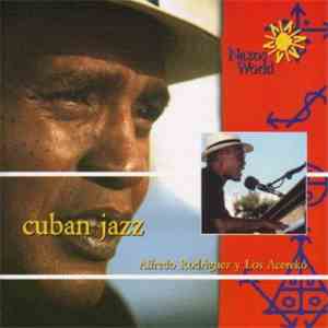 Alfredo Rodriguez Y Los Acerekó - Cuban Jazz
