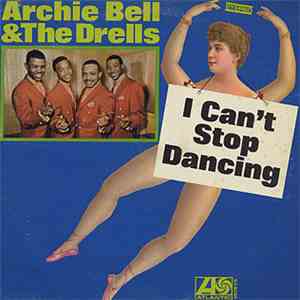 Archie Bell & The Drells - I Can't Stop Dancing