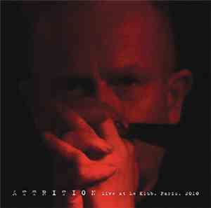 Attrition - Live At Le Klub. Paris. 2010