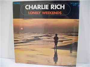 Charlie Rich - Lonely Weekends