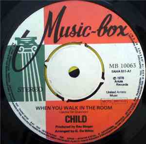 Child  - When You Walk In The Room / Stay With Me