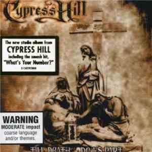 Cypress Hill - Till Death Do Us Part
