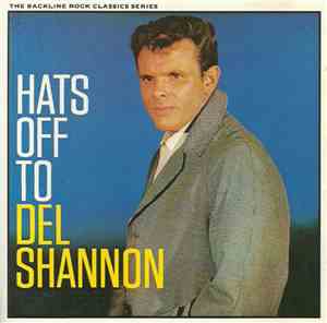 Del Shannon - Hats Off To Del Shannon
