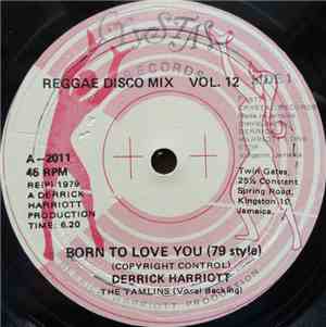 Derrick Harriott - Born To Love You (79 Style)