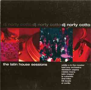 DJ Norty Cotto - The Latin House Sessions