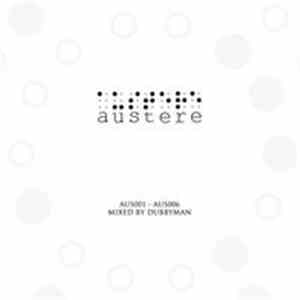 Dubbyman - Austere 001-006 Mixed By Dubbyman - Part 2