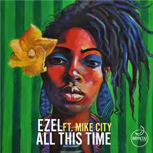 Ezel Ft Mike City - All This Time