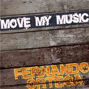Fernando Ortega - Move My Music