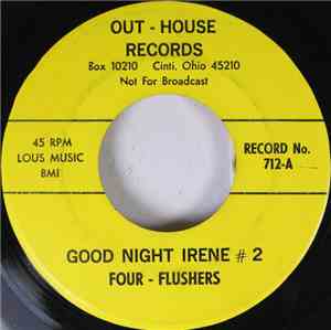 Four-Flushers - Good Night Irene #2 / No (Hips) At All