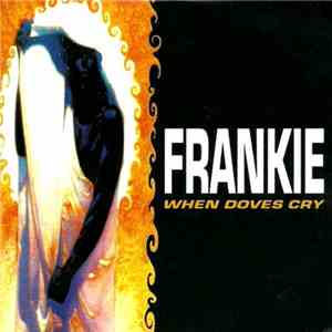 Frankie  - When Doves Cry