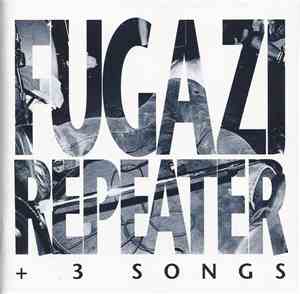 Fugazi - Repeater + 3 Songs