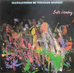 Giannantonio De Vincenzo Quintet - Soft Landing