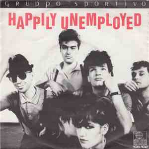 Gruppo Sportivo - Happily Unemployed