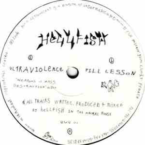 Hellfish - Ultraviolence / Pill Lesson