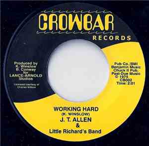 J. T. Allen & Little Richard's Band - Working Hard / Freeway Crowd
