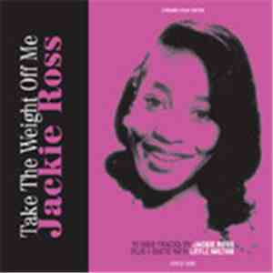 Jackie Ross - Take The Weight Off Me