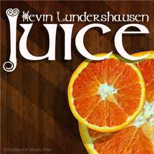 Kevin Lundershausen - Juice
