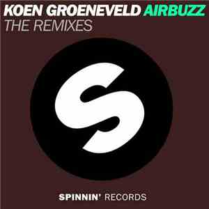 Koen Groeneveld - Airbuzz (The Remixes)