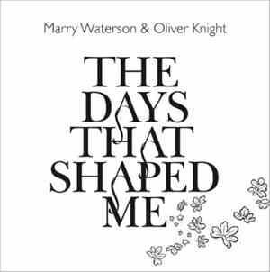 Marry Waterson & Oliver Knight - The Days That Shaped Me