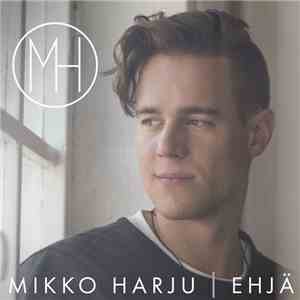 Mikko Harju - Ehjä