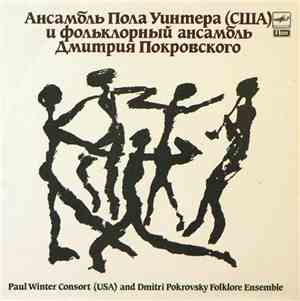 Paul Winter Consort And Dimitri Pokrovsky Folklore Ensemble - Ансамбль Пола ...