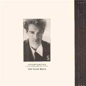 Pet Shop Boys - Opportunities (Let's Make Lots Of Money)