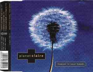 Planet Claire - Heaven In Your Hands