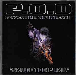 P.O.D. - Snuff The Punk