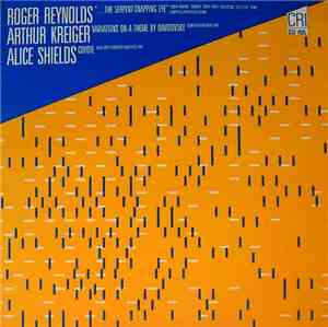 Roger Reynolds / Arthur Kreiger / Alice Shields - 