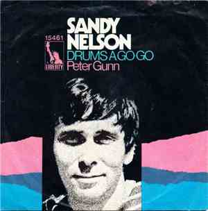 Sandy Nelson - Drums A Go-Go / Peter Gunn