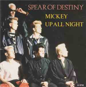 Spear Of Destiny - Mickey  /  Up All Night