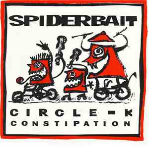 Spiderbait - Circle K / Constipation