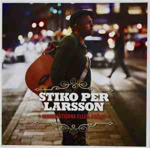 Stiko Per Larsson - Varken Stjärna Eller Frälst