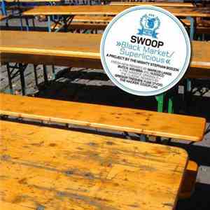 Swoop  - Black Market / Superlicious