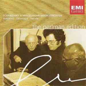 Tchaikovsky & Mendelssohn / Perlman · Ormandy · Previn - Violin Concertos
