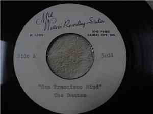 The Dantes  - San Francisco Mind / If I Had A Reason