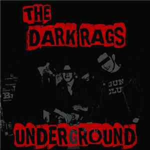 The Dark Rags - Underground