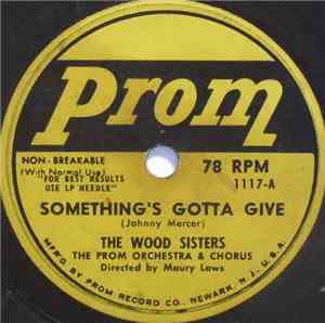 The Wood Sisters / Art Russell - Something's Gotta Give / Love Me Or Leave  ...