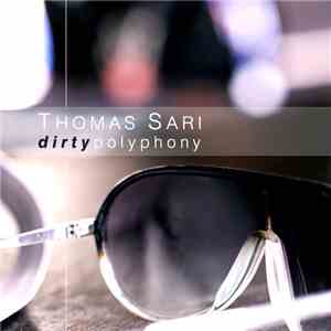 Thomas Sari - Dirty Polyphony